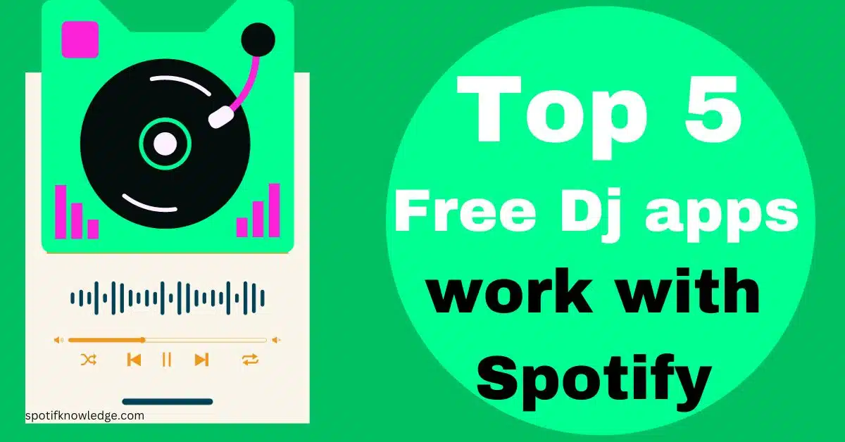 Free Dj apps that work with Spotify