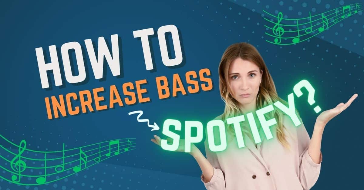 How To Increase Bass on Spotify