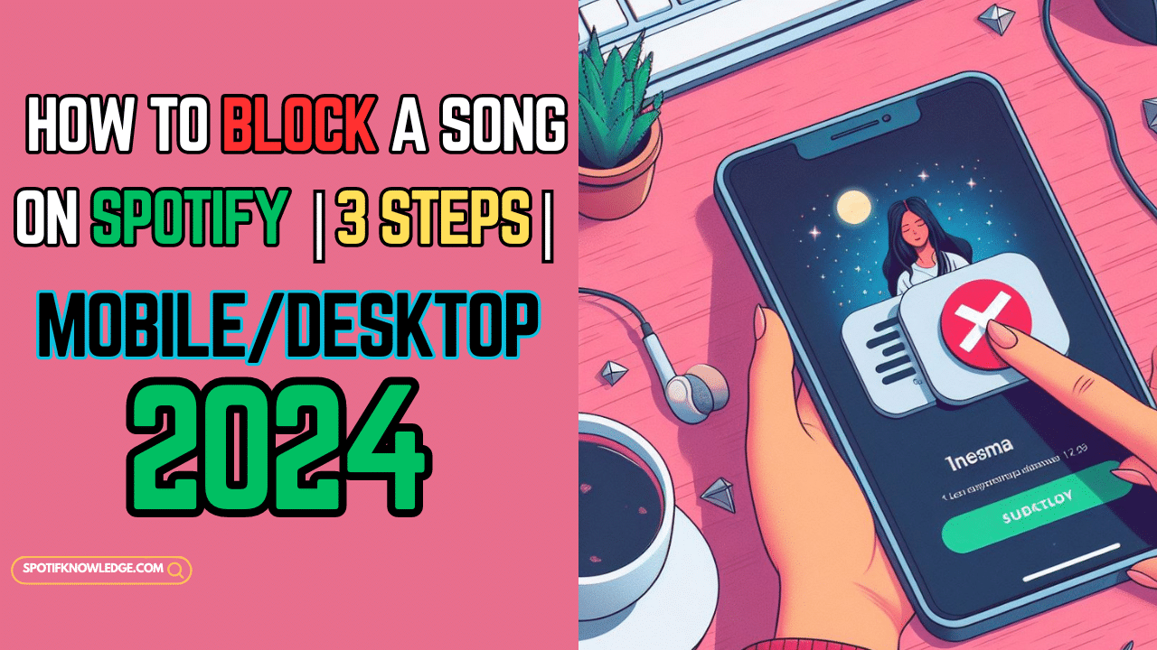 How To Block A Song On Spotify |3 Steps| Mobile/Desktop 2024