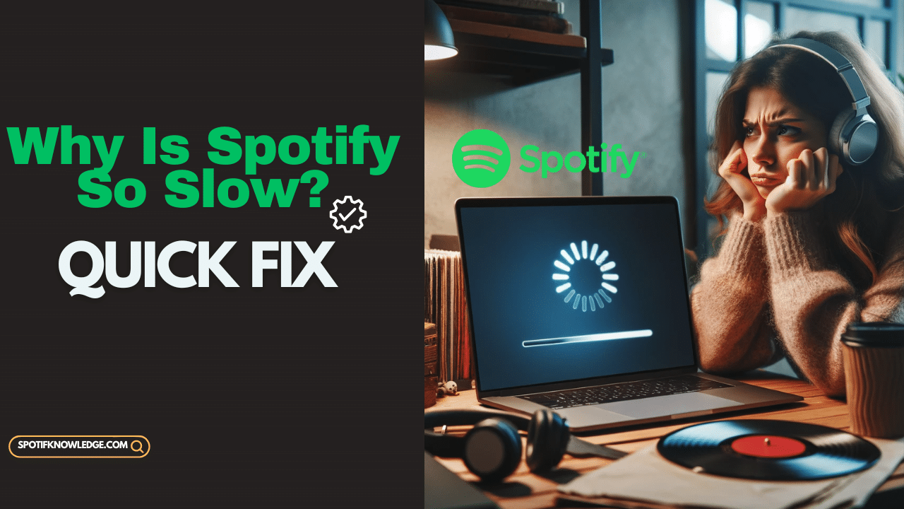 Why Is Spotify So Slow? Quick Fix