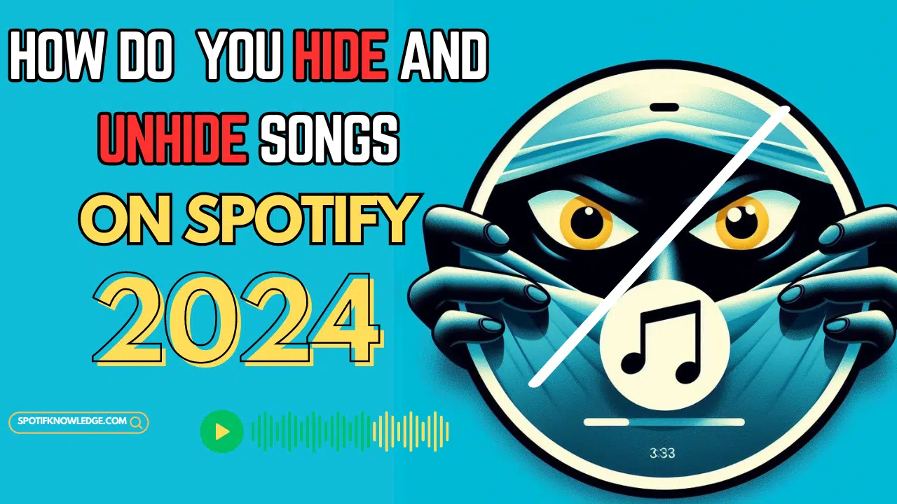 How Do You Hide And Unhide Songs On Spotify? 2024