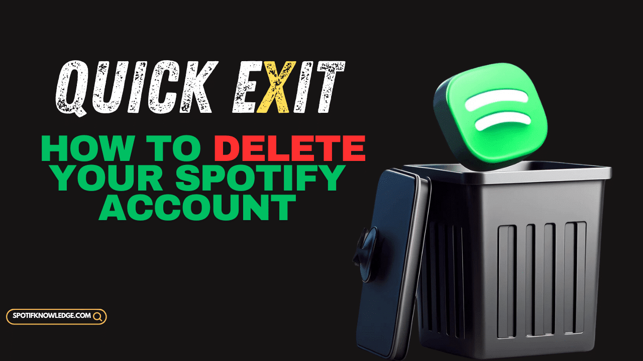 Quick Exit How to Delete Your Spotify Account Easily?