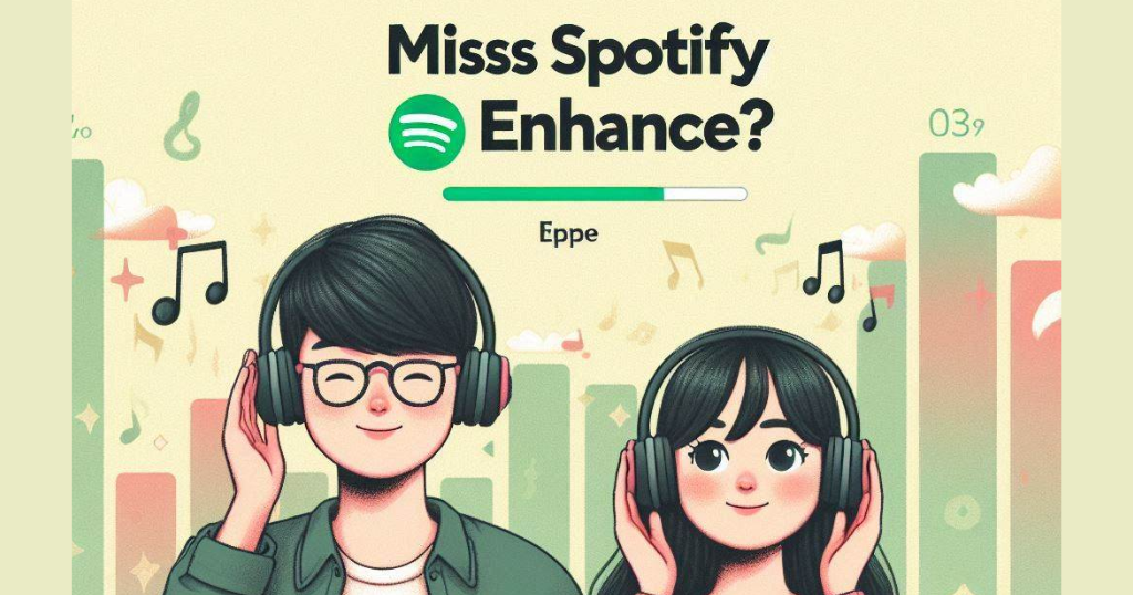 Transform Your Music Experience With Spotify Enhance 2024