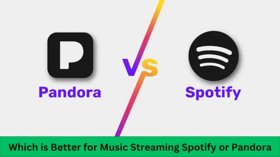 Which is Better for Music Streaming Spotify or Pandora