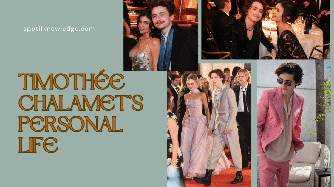 Timothée Chalamet’s Personal Life: What We Know