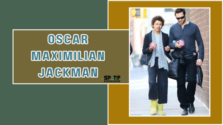Oscar Maximilian Jackman: Hugh Jackman’s Adopted Son’s Life