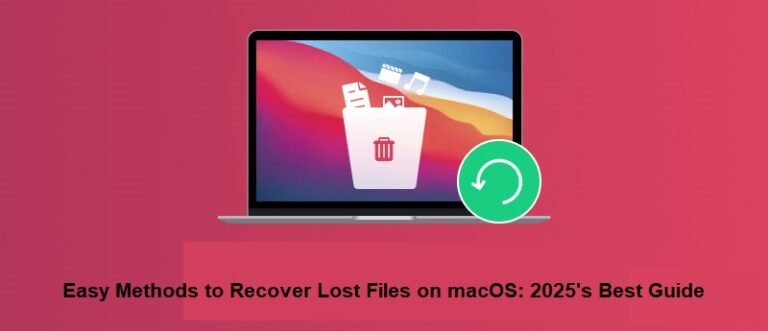Easy Methods to Recover Lost Files on macOS: 2025's Best Guide
