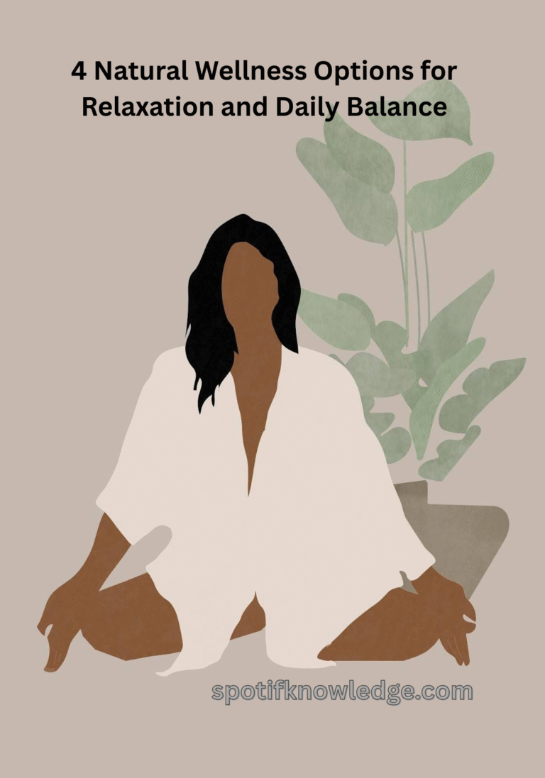 4 Natural Wellness Options for Relaxation and Daily Balance