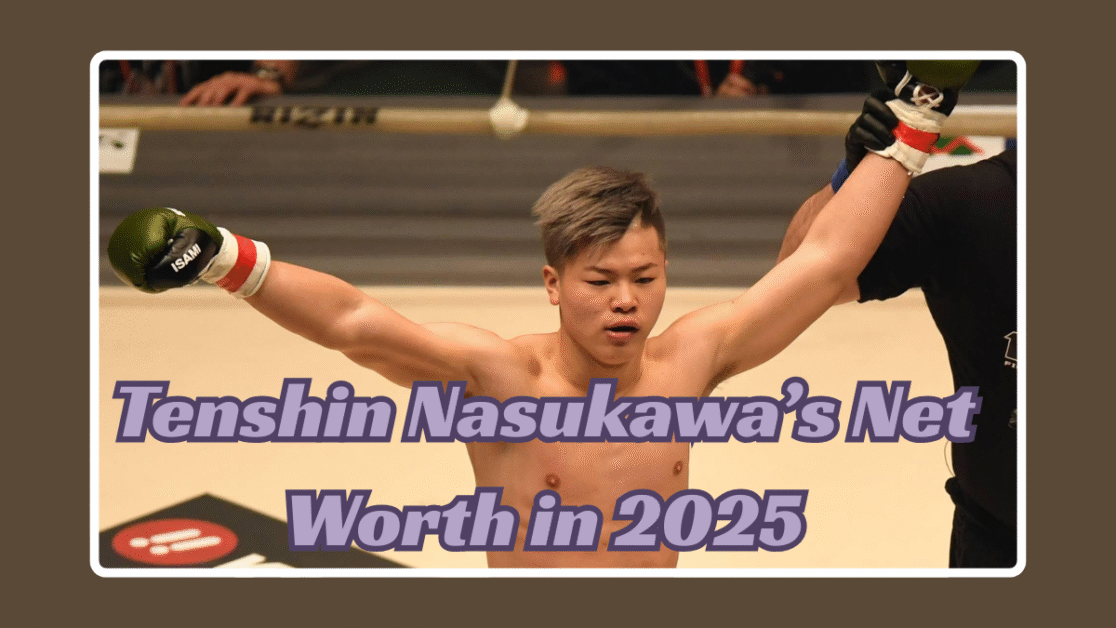 Tenshin Nasukawa’s Net Worth in 2025