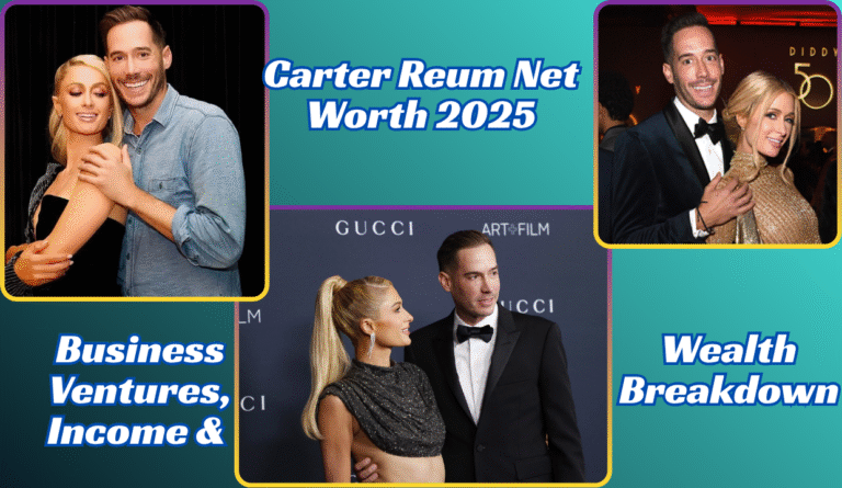 Carter Reum Net Worth 2025: Business Ventures, Income & Wealth Breakdown