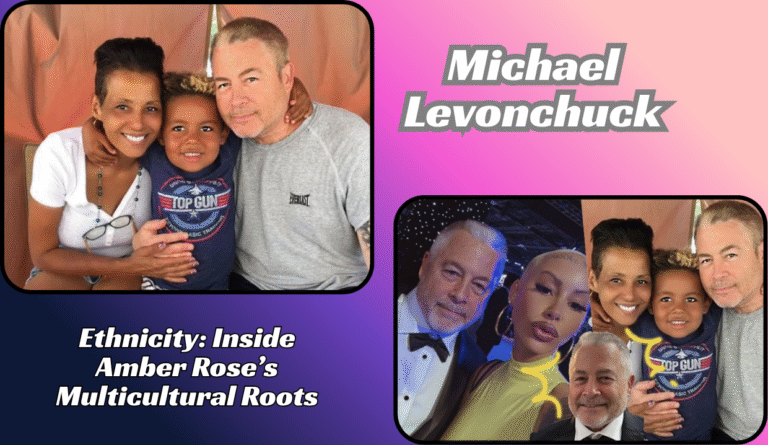 Michael Levonchuck Ethnicity: Inside Amber Rose’s Multicultural Roots