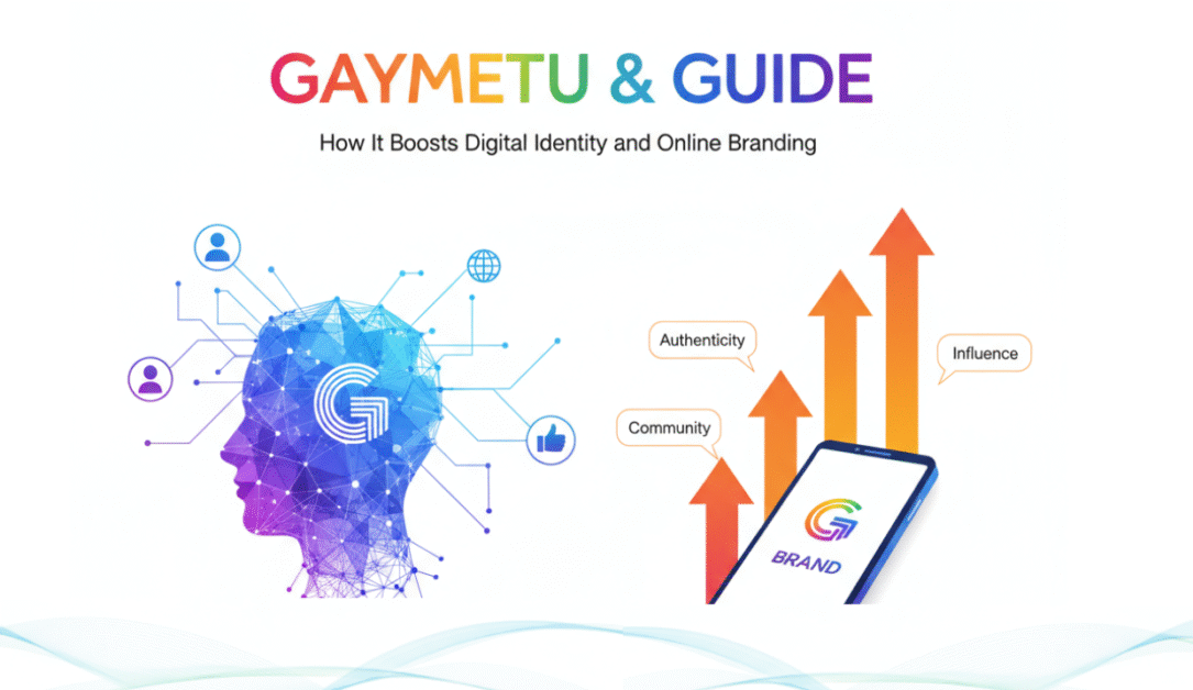 Gaymetu e Guide How It Boosts Digital Identity and Online Branding