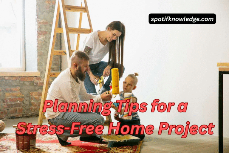 Before You Renovate: Planning Tips for a Stress-Free Home Project