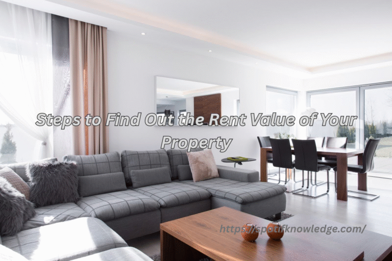 Steps to Find Out the Rent Value of Your Property