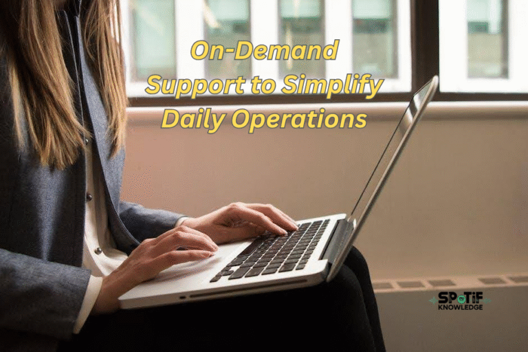 On-Demand Support to Simplify Daily Operations
