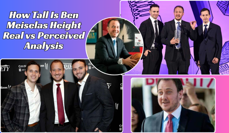 How Tall Is Ben Meiselas Height Real vs Perceived Analysis How Tall Is Ben Meiselas Height Real vs Perceived Analysis